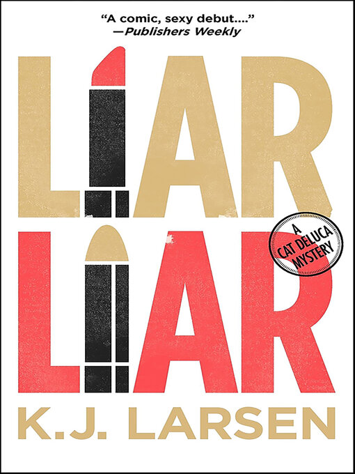 Title details for Liar Liar by K. J. Larsen - Wait list